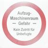 Aufkleber: Aufzug-Maschinenraum -Gefahr-, kein Zutritt fuer Unbefugte